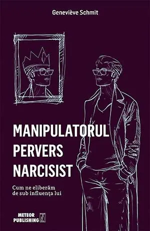 Manipulatorul pervers narcisist