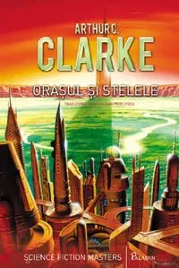 Arthur C. Clarke, Orasul si stelele