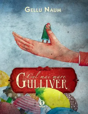 Gellu-Naum,-Cel-mai-mare-Gulliver