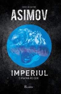 Isaac Asimov, Imperiul. O piatra pe cer