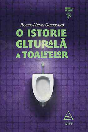 o-istorie-culturala-a-toaletelor