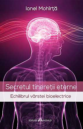 secretul tineretii eterne echilibrul varstei bioelectrice