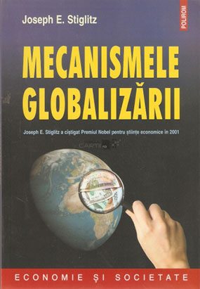 joseph-stiglitz-mecanismele-globalizarii