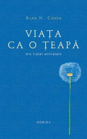 viata-ca-o-teapa-mic-tratat-antiratare
