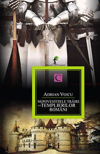 nepovestitele trairi ale templierilor romani