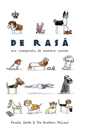 De rasă. Mic compendiu de maniere canine