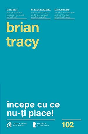 Începe cu ce nu-ţi place