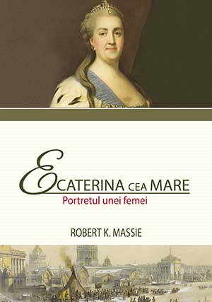 ECATERINA CEA MARE. PORTRETUL UNEI FEMEI