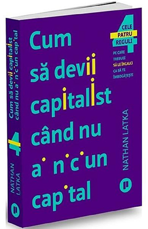 Cum sa devii capitalist cand nu ai niciun capital