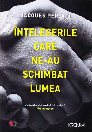 Înțelegerile care ne-au schimbat lumea