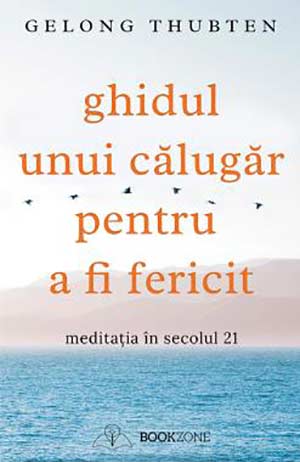Ghidul unui călugăr pentru a fi fericit