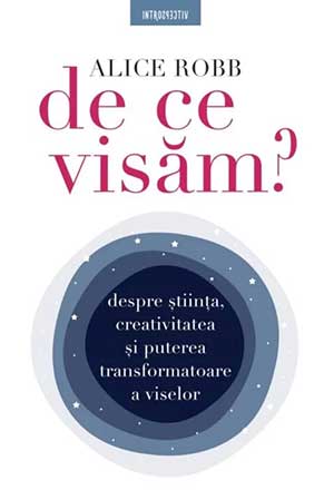 De ce visăm