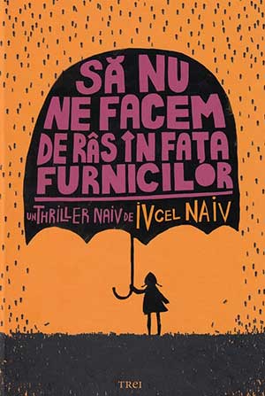 Să nu ne facem de râs în fața furnicilor