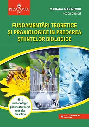 Fundamentări teoretice și praxiologice în predarea Științelor biologice