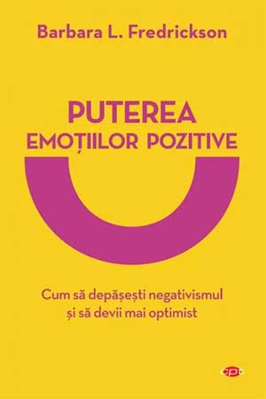 Puterea emoțiilor pozitive