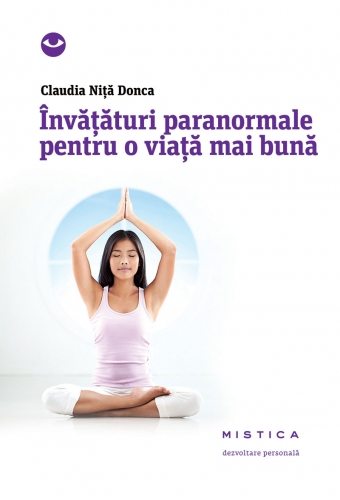 Claudia-Nita-Donca---Invataturi-paranormale-pentru-o-viata-mai-buna