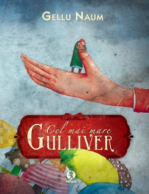 Gellu-Naum,-Cel-mai-mare-Gulliver