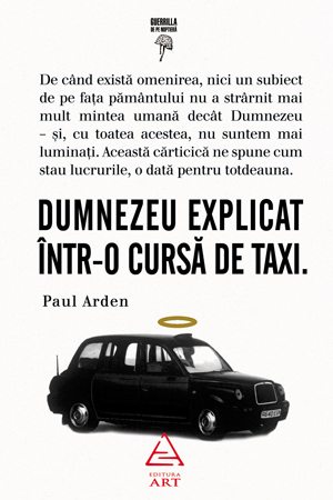 Paul Arden, Dumnezeu explicat intr-o cursa de taxi