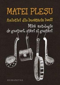 amintiri-din-bucataria-lumii-mica-antologie-de-gusturi-stari-si-gustari_1_produs